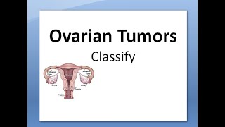 Pathology 747 a Ovarian tumors classify [upl. by Ahsemo]