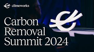 Highlights  Climeworks Carbon Removal Summit 2024 [upl. by Swane106]