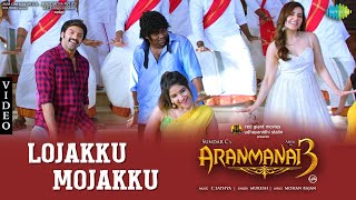 Lojakku Mojakku  Video Song  Aranmanai 3  Arya Raashi Khanna  Sundar C  C Sathya [upl. by Ahselrac]