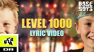 BaseBoys  Level 1000 LYRIC VIDEO  Ultra [upl. by Ennaed]