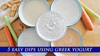 5 HEALTHY amp EASY Dips made with GREEK YOGURT [upl. by Cilurzo]