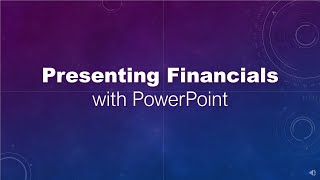 Presenting Financials with PowerPoint [upl. by Kristof]