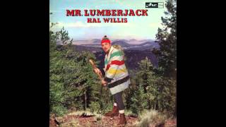 Hal Willis  The Lumberjack  Official [upl. by Drareg]