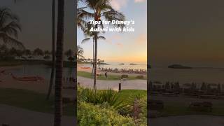 Top Tips for Disney’s Aulani [upl. by Calla]