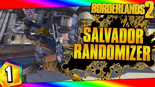 Borderlands 2  Salvador Super Randomizer Funny Moments And Drops  Day 1 [upl. by Neyugn]