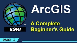 A Complete Beginners Guide to ArcGIS Desktop Part 1 [upl. by Giesser]