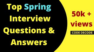 Top Spring Interview Questions and Answers for Freshers and Experienced  Code Decode [upl. by Ferri]