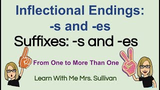 s and  es Singular to Plural Suffixes s amp es [upl. by Carlson]