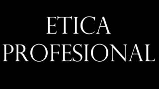 ÉTICA PERSONAL Y PROFESIONAL [upl. by Raymond618]