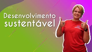 Desenvolvimento sustentável  Brasil Escola [upl. by Laden]