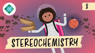 Stereochemistry Crash Course Organic Chemistry 8 [upl. by Dara109]