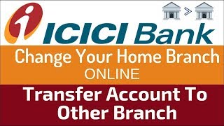 How To Transfer ICICI Bank Account To Other Branch Online🔥🔥 [upl. by Juanita]