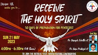 LIVE Receive the Holy Spirit Retreat 21 May 2023 Divine UK [upl. by Nwahsar10]