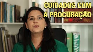 CUIDADOS COM A PROCURAÇÃO [upl. by Nerek]