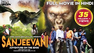 SANJEEVANI  Adventure On The Edge Full Hindi Dubbed Movie  Anurag Dev Swetaa Varma [upl. by Refinne]