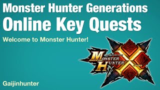 Monster Hunter Generations Online Key Quests [upl. by Aleirbag]