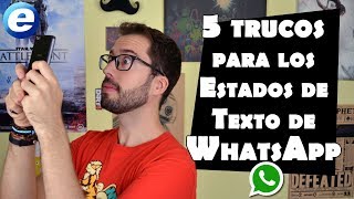 5 trucos para los Estados de texto de WhatsApp [upl. by Yroggerg201]