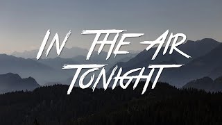 In The Air Tonight  Phil Collins Lyrics HD [upl. by Ahsuat]