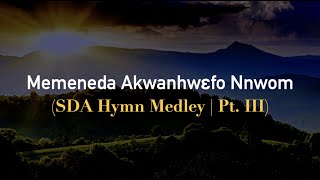 SDA Twi Hymnals Medley Pt III  May 2021  Lynessa D [upl. by Alset]