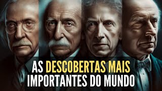 4 DESCOBERTAS CIENTÍFICAS MAIS IMPORTANTES DA HISTÓRIA [upl. by Naul]