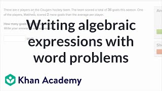 How to write algebraic expressions from word problems  6th grade  Khan Academy [upl. by Goodill]