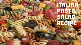 ITALIAN PASTA SALAD RECIPE  My Version [upl. by Gallenz]