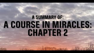 A COURSE IN MIRACLES CH 2 THE SEPARATION AND THE ATONEMENT SUMMARY [upl. by Hoag]