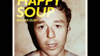 Baxter Dury  Happy Soup [upl. by Iral477]