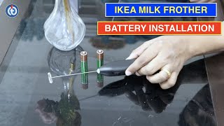 IKEA Milk Frother Battery Installation Procedure [upl. by Eenwat]