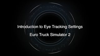 How to use Eye Tracking features in ETS2 amp ATS [upl. by Ynaffi814]