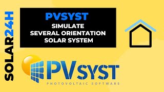 Simulate Several Orientation Solar System With PVsyst 72 [upl. by Antony]