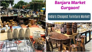 Banjara Market Gurgaon 2020  Indias Cheapest Market for Furniture  Organizopedia [upl. by Trebo]