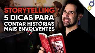 STORYTELLING 5 DICAS PARA CONTAR HISTÓRIAS MARCANTES ÓTIMO PARA DECOLAR SEU VALOR SOCIAL [upl. by Crofton]