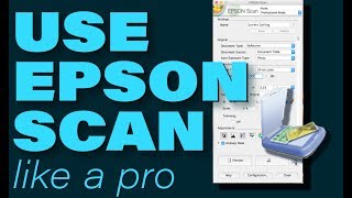 How to Use Epson Scan Like a Pro [upl. by Walton637]