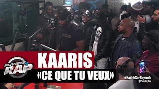 Kaaris quotCe que tu veuxquot en live PlanèteRap [upl. by Westleigh783]