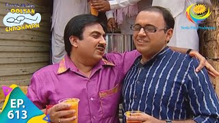 Taarak Mehta Ka Ooltah Chashmah  Episode 613  Full Episode [upl. by Yasdnyl]