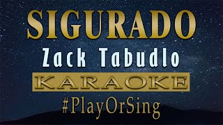 Sigurado  Zack Tabudlo KARAOKE VERSION [upl. by Donegan]