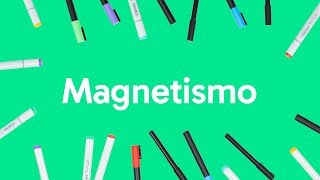 MAGNETISMO  QUER QUE DESENHE  DESCOMPLICA [upl. by Elnar342]