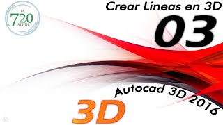 Autocad 3d 2016  Crear Lineas en 3d  Tutorial Básico 03  En Español [upl. by Theadora]