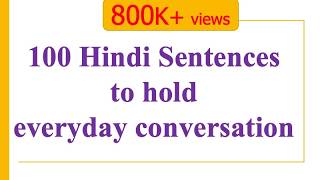 100 Hindi Sentences to get you through a day  Learn Hindi through English [upl. by Ynahteb]