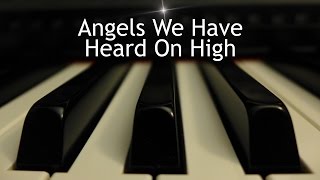 Angels We Have Heard on High  Christmas piano instrumental with lyrics [upl. by Ailaza]