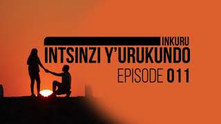 INTSINZI YURUKUNDO EP11 FINAL  Ubukwe bwa William na Yvette [upl. by Nlyak]