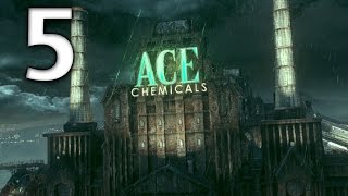 Arkham Knight Official Walkthrough  Part 5  Ace Chemicals Courtyard [upl. by Aerdnu]