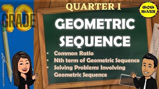 GEOMETRIC SEQUENCE  GRADE 10 MATHEMATICS Q1 [upl. by Lukasz]