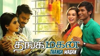 Thangamagan DhanushSamantha Ruth PrabhuAmy JacksonTamil Movie [upl. by Carlo]