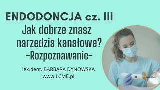 ENDODONCJA CZ III Narzędzia endodontyczne  czy rozpoznasz je wszystkie [upl. by Aissilem41]