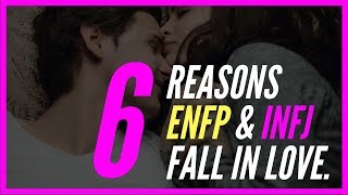 6 Reasons ENFP and INFJ Fall In Love [upl. by Iloj]