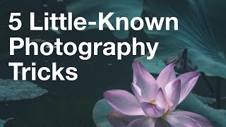 5 LittleKnown Photography Tricks [upl. by Ecinaej]