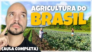 Agricultura do Brasil Produções agrícolas regionais AULA COMPLETA  Ricardo Marcílio [upl. by Pontius858]