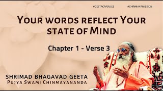 Bhagavad Geeta  Your words reflect your state of Mind  Ch 1 Ver 3 ChinmayaMission BhagavadGita [upl. by Yarb92]